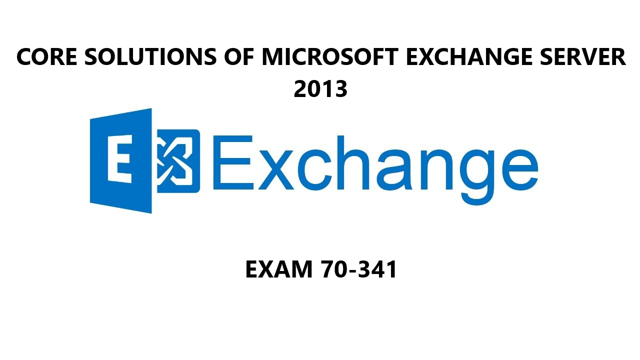 Core Solutions of Microsoft Exchange Server 2013