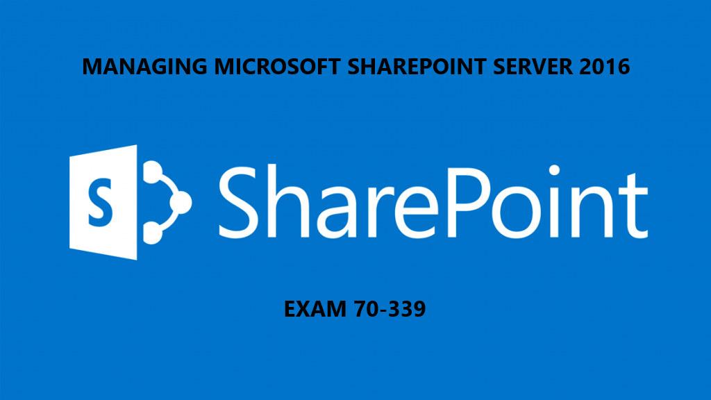 Managing Microsoft SharePoint Server 2016
